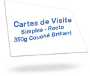 Cartes de Visite Simples Recto - 350g Couché Brillant